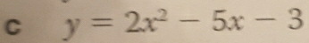 y=2x^2-5x-3