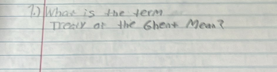 7)WWhat is the term 
Treay of the Chear Mean?