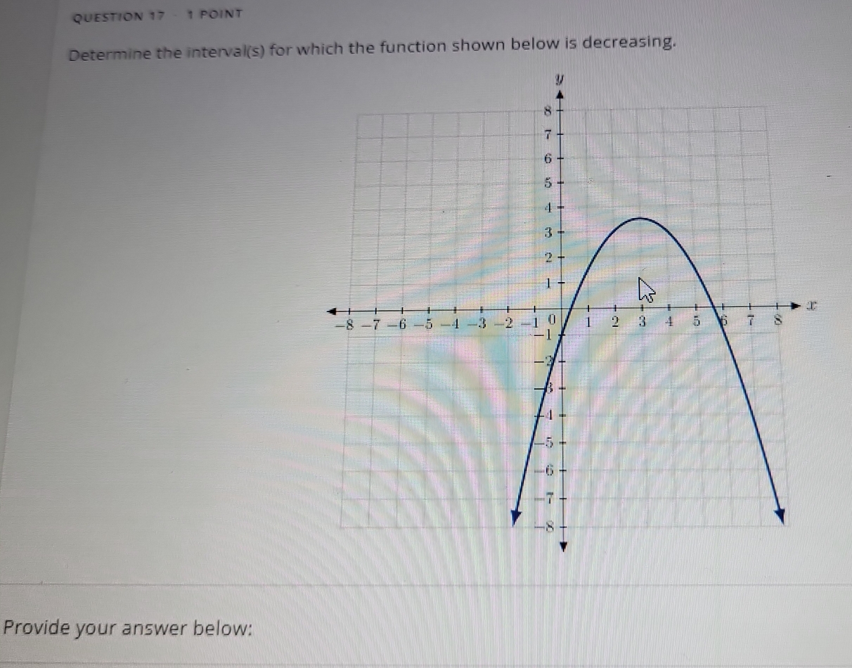 Determine the interval(s) for which the function shown below is decreasing. 
Provide your answer below: