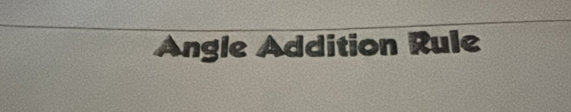 Angle Addition Rule