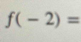 f(-2)=