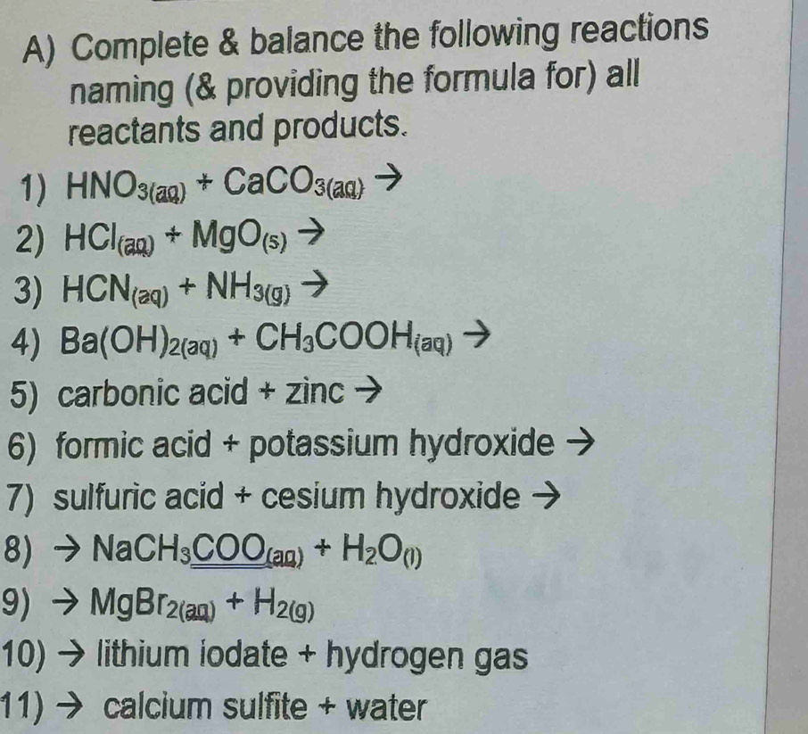 Solved: Complete & balance the following reactions naming (& providing ...