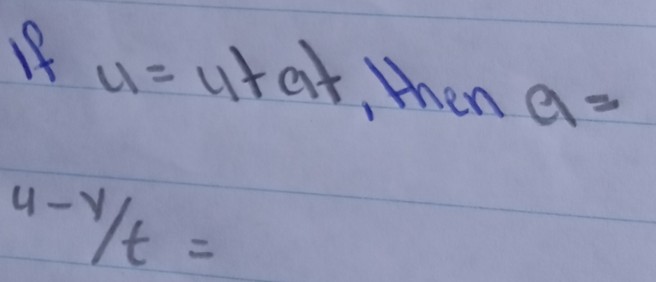 u=u+at hen a=
^4/t/t=