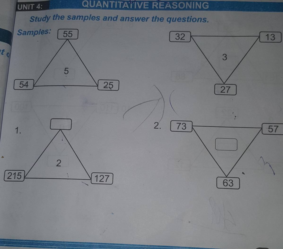 QUANTITATIVE REASONING 
Study the samples and answer the questions.
32
13
3
27
2. 73
57
63