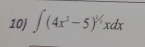 ∈t (4x^2-5)^^2/_2xdx