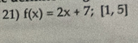 f(x)=2x+7; [1,5]