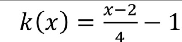 k(x)= (x-2)/4 -1