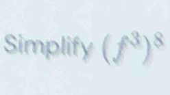 Simplify (f^3)^8