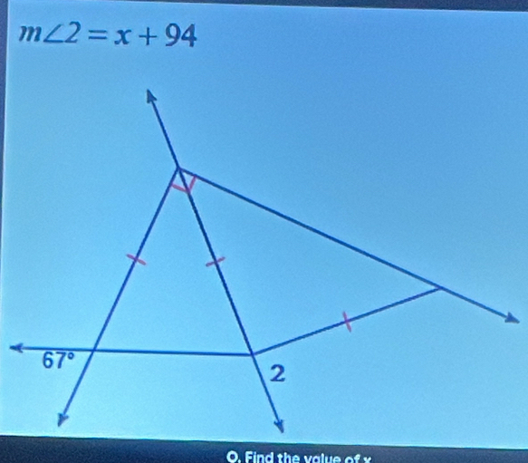 m∠ 2=x+94
F      h    a