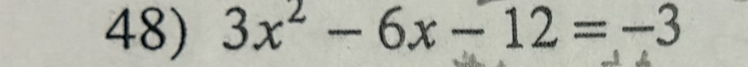 3x^2-6x-12=-3