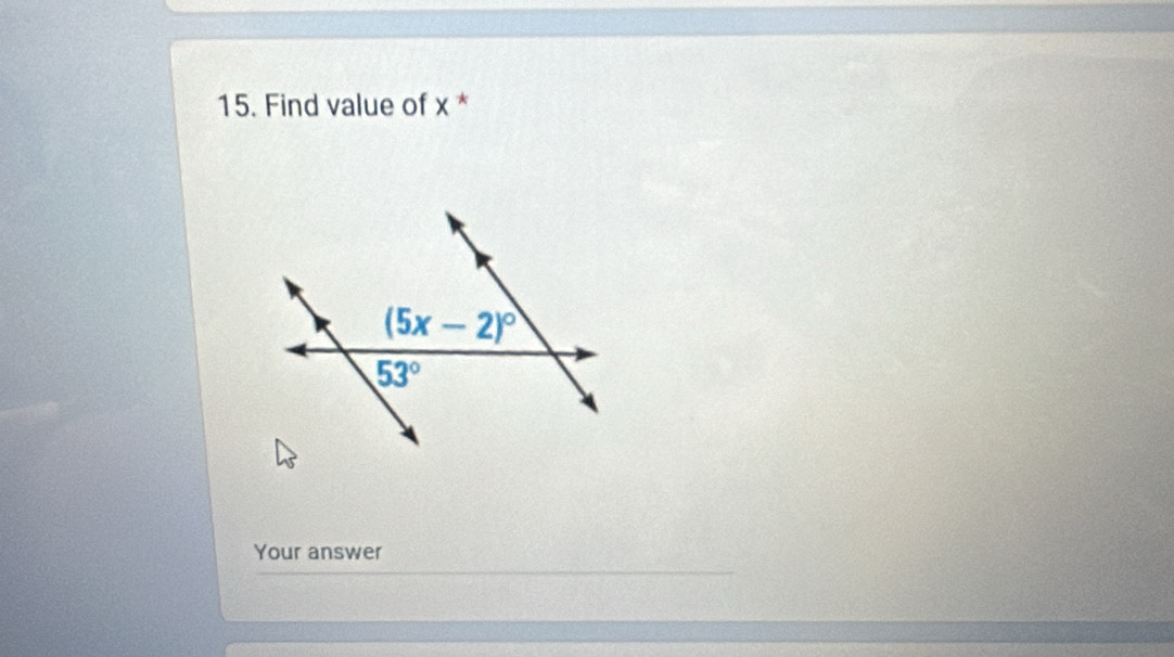 Find value of x *
Your answer