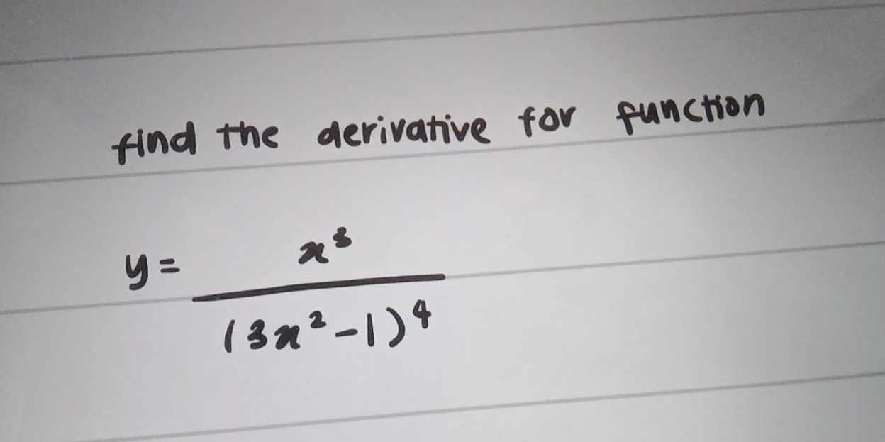 find the derivative for function
y=frac x^6(3x^2-1)^4