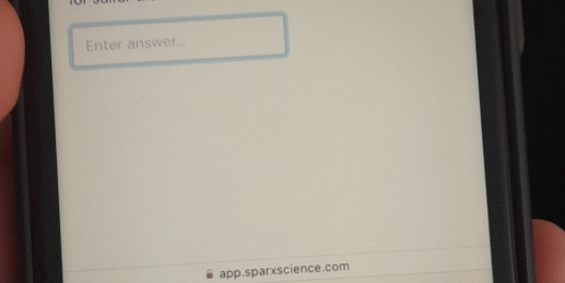 Enter answer... 
app.sparxscience.com