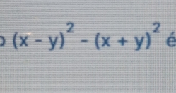 (x-y)^2-(x+y)^2