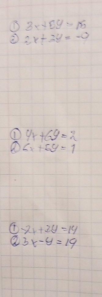 3x+5y=15
② 2x+3y=-0
① 4x+6y=2
O 6x+5y=1
 enclosecircm
3x-y=19