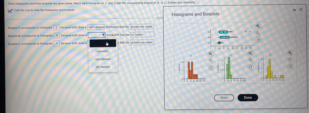 Solved: Three histograms and three boxplots are given below. Match each ...