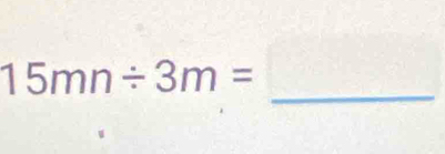 15mn/ 3m=