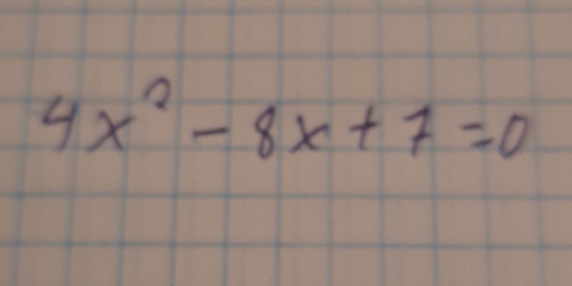 4x^2-8x+7=0