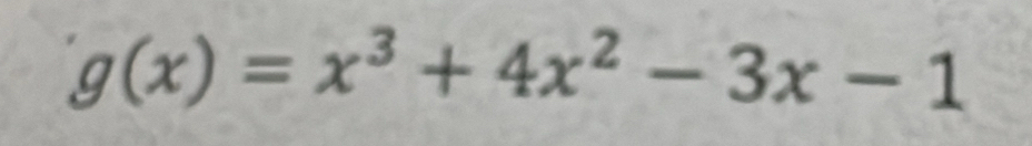 g(x)=x^3+4x^2-3x-1