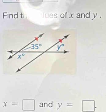 Find the  alues of x and y .
x=□ and y=□ .