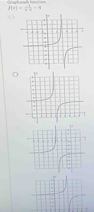 Graph each function.
f(x)= (-1)/x-3 -4