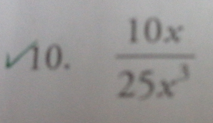  10x/25x^3 