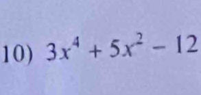 3x^4+5x^2-12