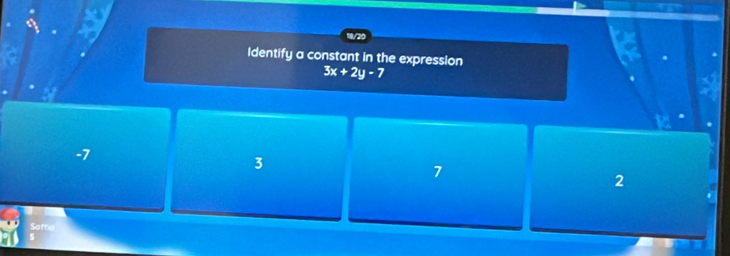 Identify a constant in the expression
3x+2y-7
-7
3
7
2
Saffia