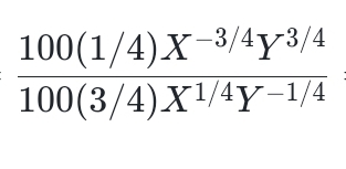  (100(1/4)X^(-3/4)Y^(3/4))/100(3/4)X^(1/4)Y^(-1/4) 