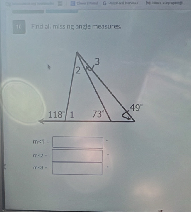 Kents.ung Gonkzaka  Clero ( Portal . Pespheral Nervous `j  inbox riley wy sg .
10 Find all missing angle measures.
m<1=□
m∠ 2=□
m∠ 3=□