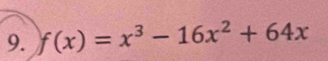 f(x)=x^3-16x^2+64x