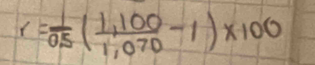 r= 1/05 ( (1,100)/1,070 -1)* 100