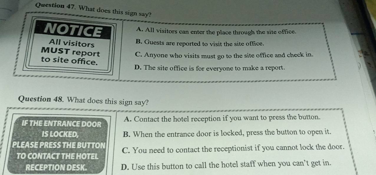 Giải quyết:What does this sign say? NOTICE A. All visitors can 