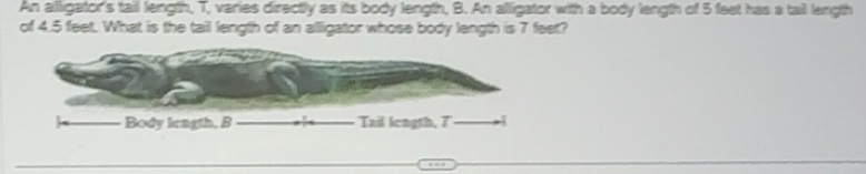 Solved: An alligator's tail length, T, varies directly as its body ...