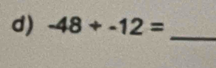 -48+-12=
_