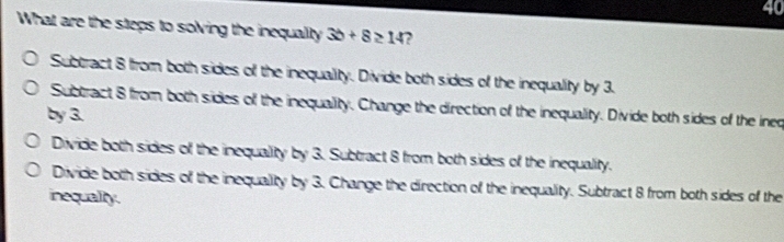 Solved: What are the steps to solving the inequality 3b+8≥ 14 2 ...
