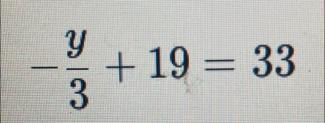 - y/3 +19=33