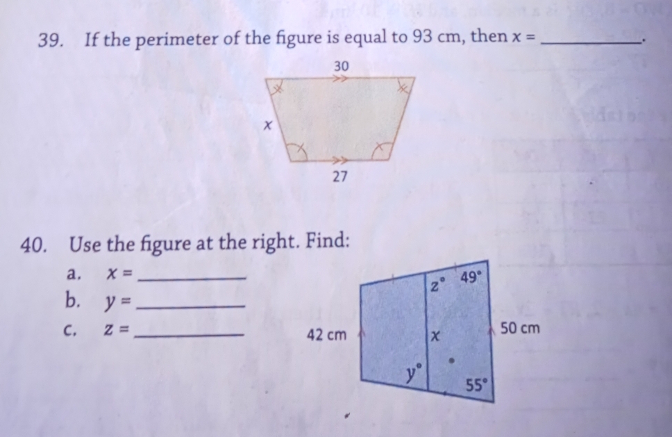 If the perimeter of the figure is equal to 93 cm, then x= _.
40. Use the figure at the right. Find:
a, x= _
b. y= _
C. z= _