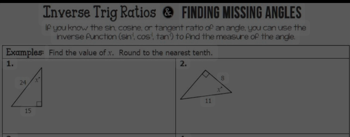 Solved: Inverse Trig Ratios & FINDING MISSING ANGLES If you know the ...