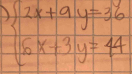 beginarrayl 2x+9y=36 5x+3y=44endarray.