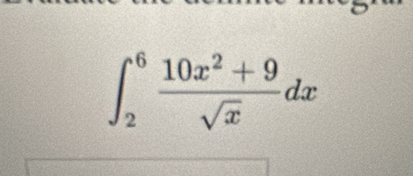 ∈t _2^(6frac 10x^2)+9sqrt(x)dx