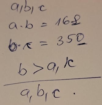 Qiblc
a· b=16_ 8
0· x=350
 (b>a,k)/a,b,c. 