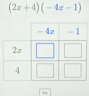 (2x+4)(-4x-1)
try