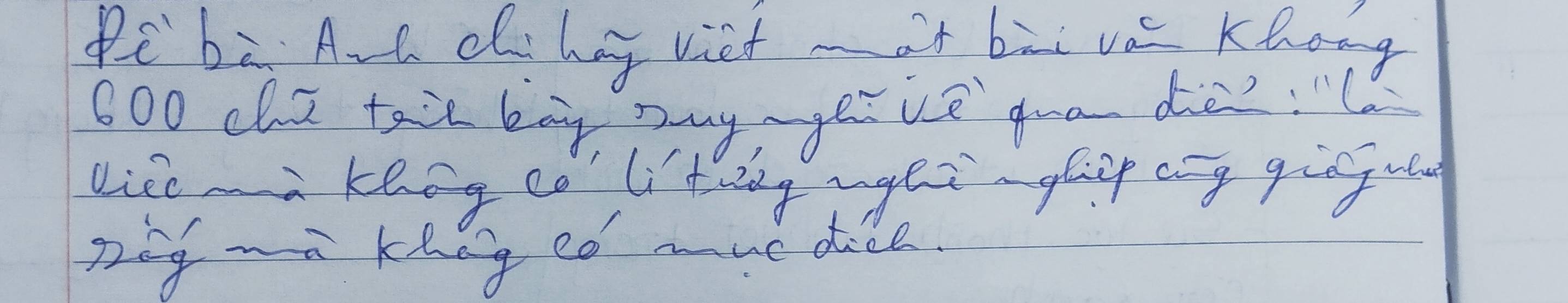 Pe ba At dbeg viet ot bii va Khong
600 chs tail bog pny gerve gua del 
lice ma keog co' litng ngei-glaep ang gig ut 
peg -i khog ed mue dice.