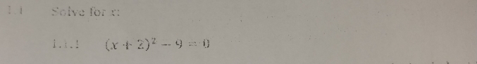 Solve for x : 
1...! (x+2)^2-9=0