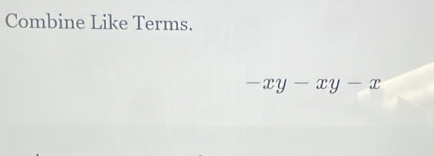 Combine Like Terms.