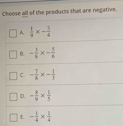 Choose all of the products that are negative.