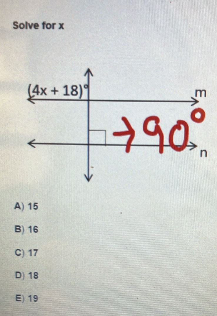 Solve for x
A) 15
B) 16
C) 17
D) 18
E) 19