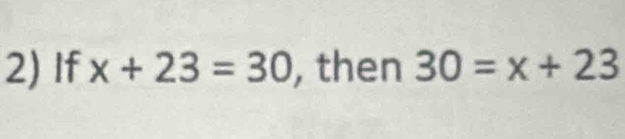 If x+23=30 , then 30=x+23