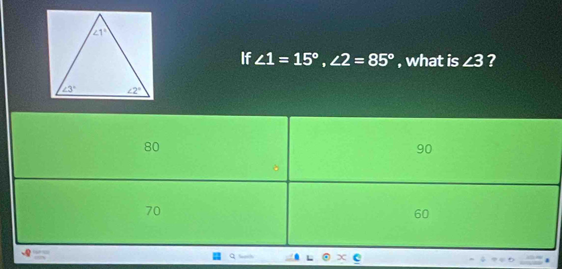 If ∠ 1=15°,∠ 2=85° , what is ∠ 3 ?